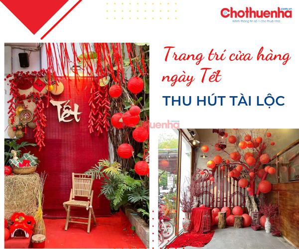 Cách trang trí cửa hàng ngày tết thu hút tài lộc