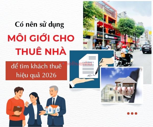 Có nên sử dụng môi giới cho thuê nhà để tối ưu chi phí và hiệu quả?
