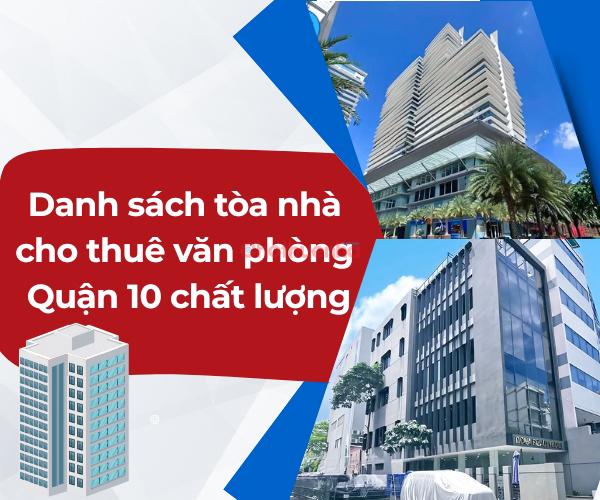 Danh sách tòa nhà cho thuê văn phòng Quận 10 chất lượng