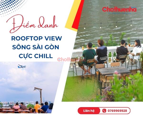 Điểm danh các rooftop view sông Sài Gòn cực chill
