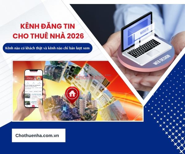 Kênh đăng tin cho thuê nhà 2026 có khách thật và kênh nào chỉ bán lượt xem