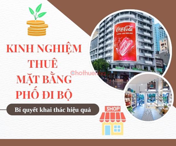Kinh nghiệm thuê mặt bằng phố đi bộ: Bí quyết khai thác hiệu quả
