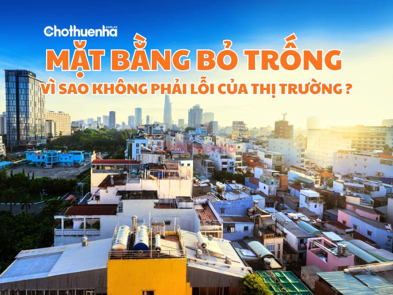 Mặt bằng bỏ trống vì sao không phải lỗi của thị trường?