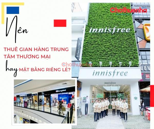 Nên thuê gian hàng trung tâm thương mại hay mặt bằng riêng lẻ