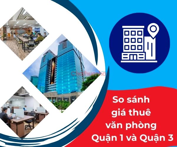So sánh giá thuê văn phòng Quận 1 và Quận 3
