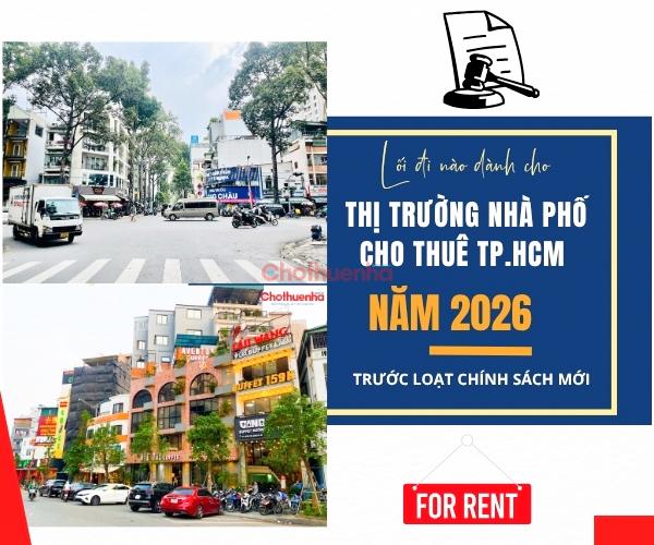 Lối đi nào cho thị trường nhà phố cho thuê TP.HCM 2026 trước loạt chính sách mới?