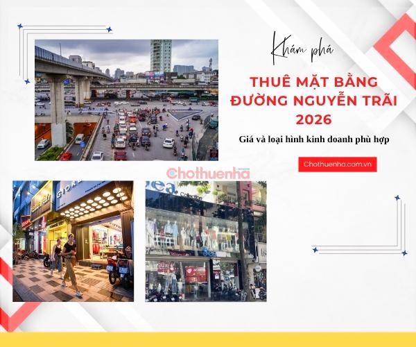 Thuê mặt bằng đường Nguyễn Trãi 2026: Giá và loại hình kinh doanh