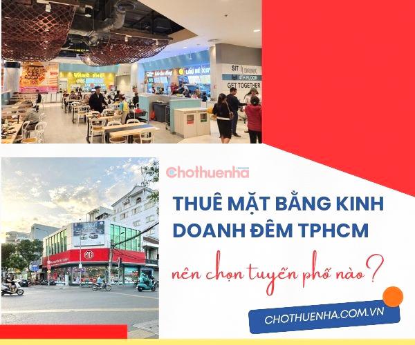 Thuê mặt bằng kinh doanh đêm TP.HCM nên chọn tuyến phố nào?
