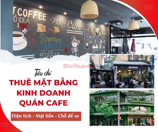 Tiêu chí thuê mặt bằng quán cafe 2026 diện tích, mặt tiền và chỗ để xe