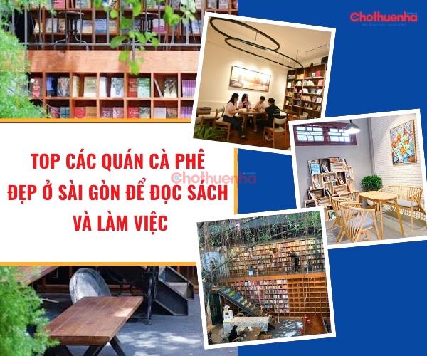Top các quán cà phê đẹp ở Sài Gòn để đọc sách và làm việc
